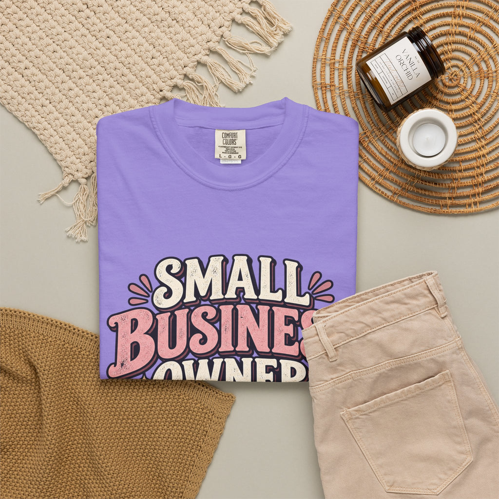 Small Business Owner Shirt – Because Apparently I Hate Free Time Tee