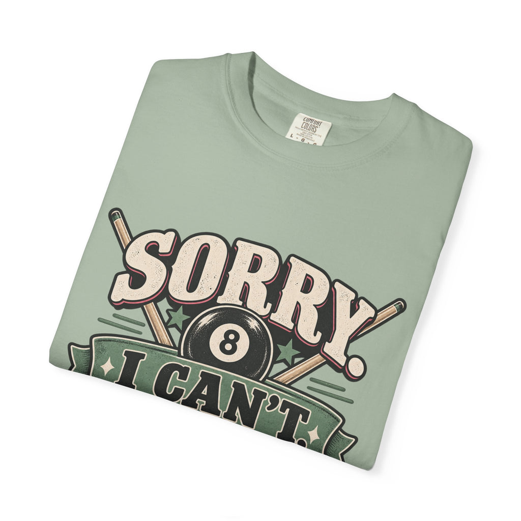 Sorry I Can’t, League Night Pool T-Shirt | Retro Billiards Graphic Tee