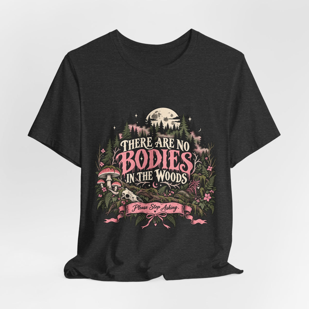 There Are No Bodies In The Woods Black Gothic Forest Graphic Tee
