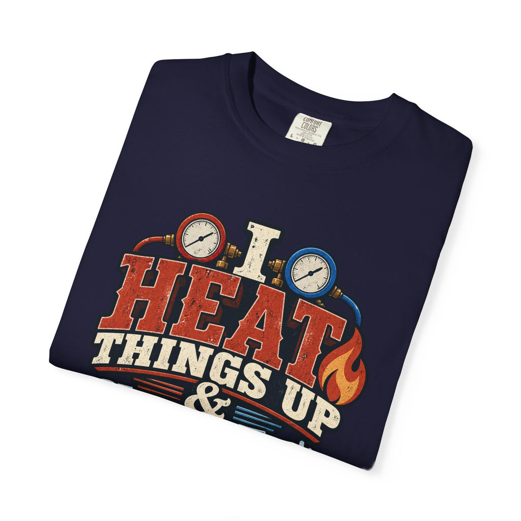 HVAC Hottie — Heat Things Up & Cool Things Down Tee