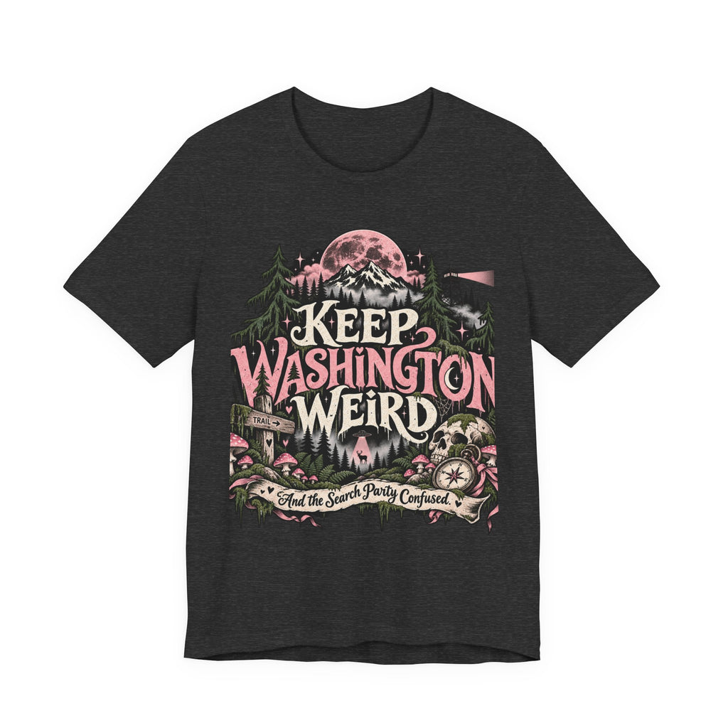 Keep Washington Weird Tee for PNW Cryptid Believers and Forest Wanderers