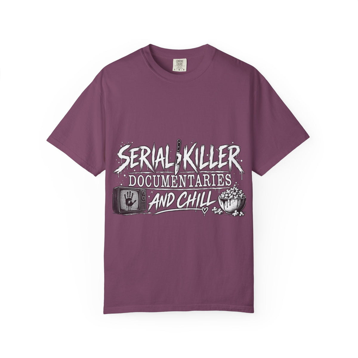 Serial Killer Documentaries and Chill Comfort Colors Tee