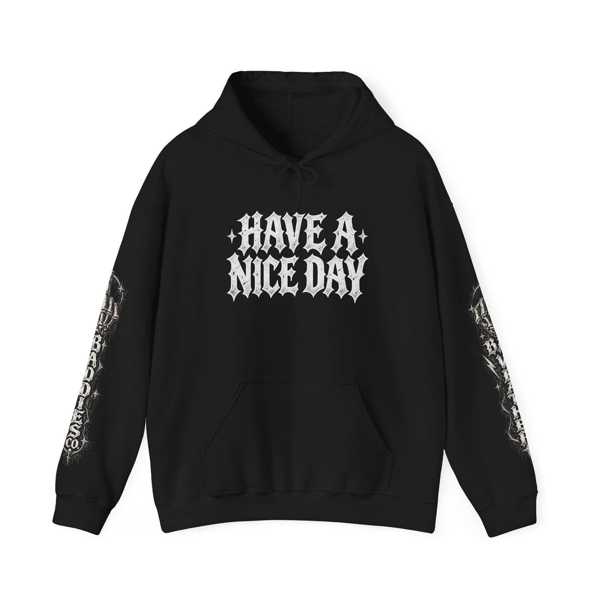 Have a Nice Day Gothic Sleeve Hoodie