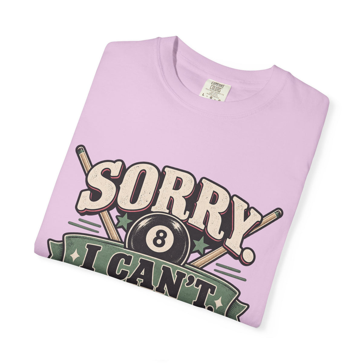 Sorry I Can’t, League Night Pool T-Shirt | Retro Billiards Graphic Tee