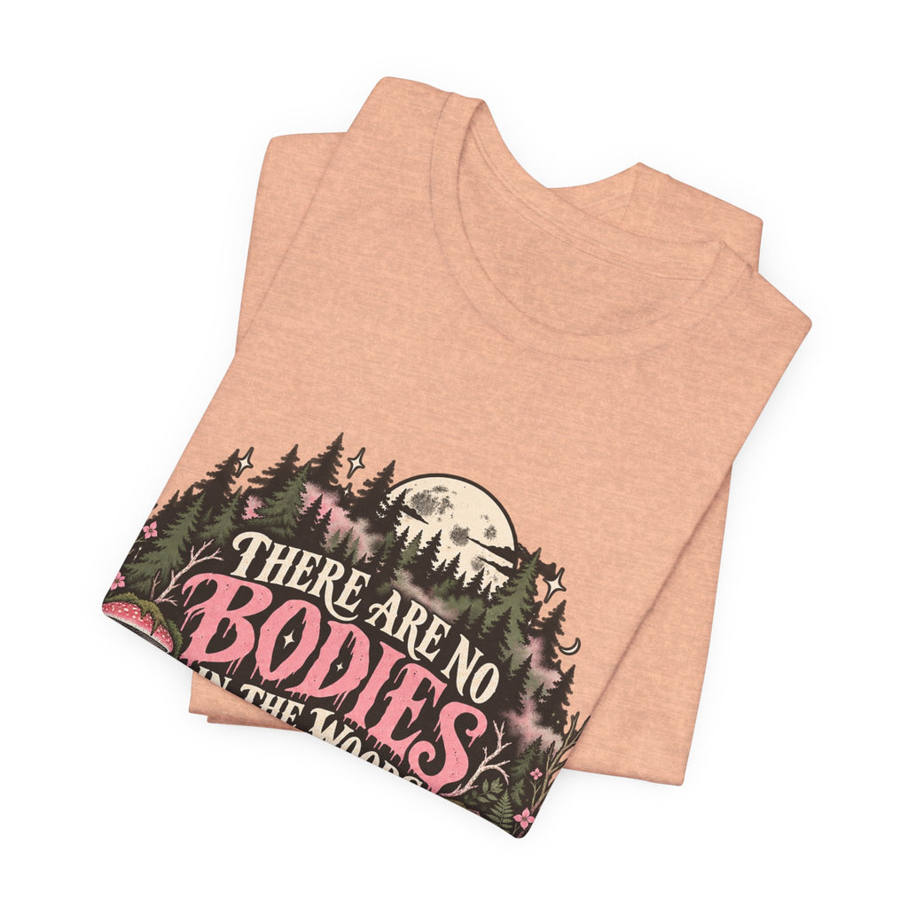There Are No Bodies In The Woods Black Gothic Forest Graphic Tee