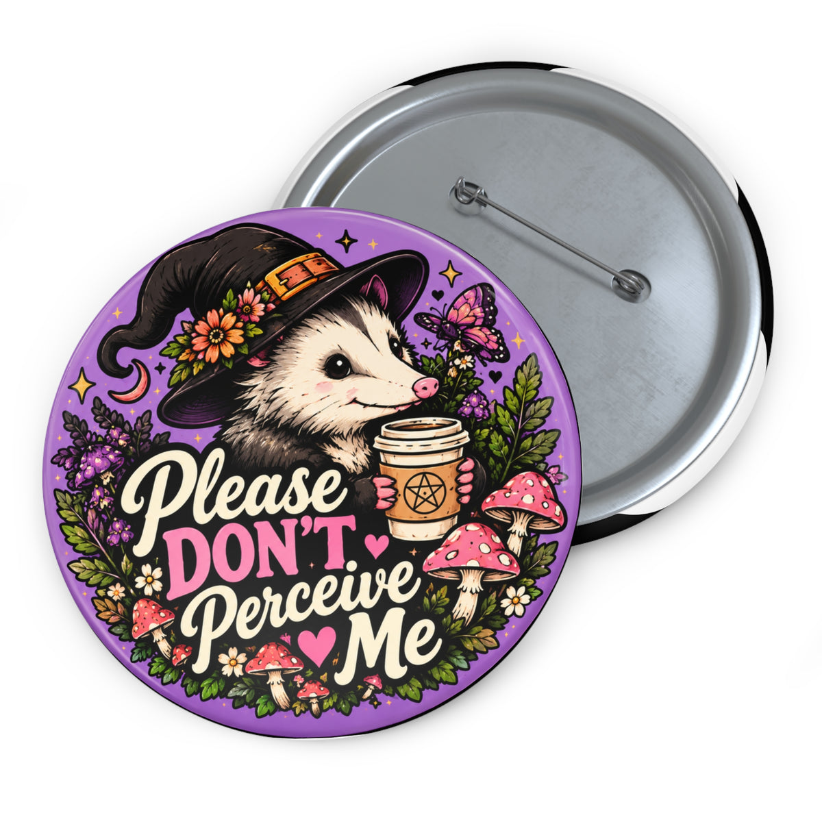 Please Dont Perceive Me 3 Inch Witchy Opossum Pin Button For Introverts