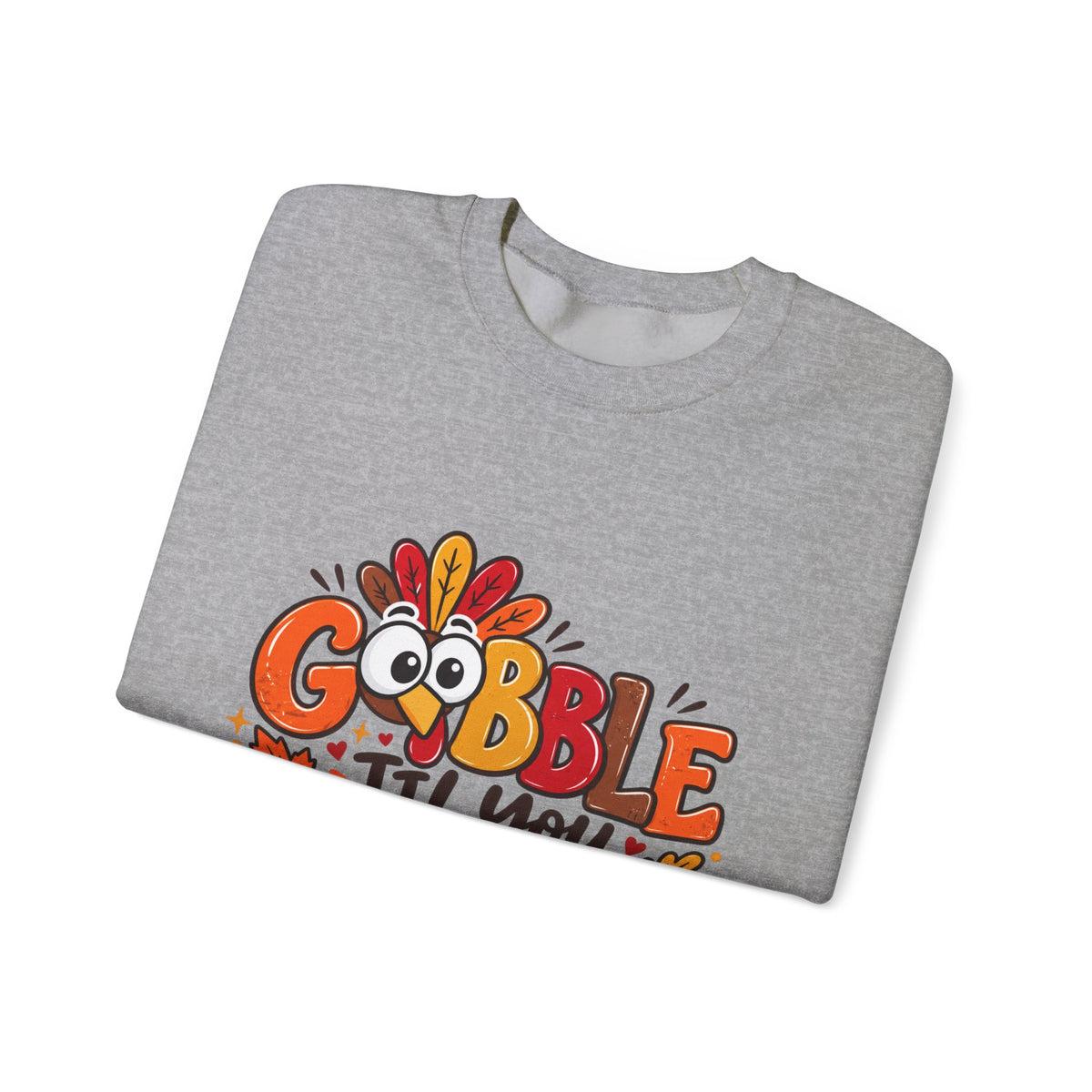 Gobble Till You Wobble Thanksgiving Turkey Unisex Crewneck Sweatshirt
