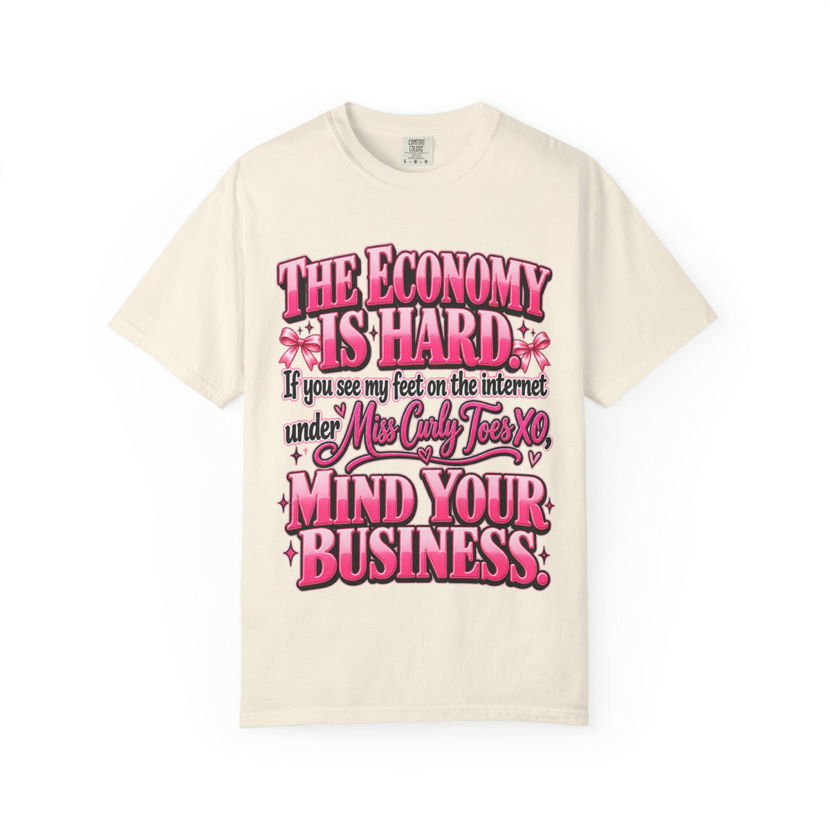 The Economy Is Hard Mind Your Business Coquette Graphic Tee