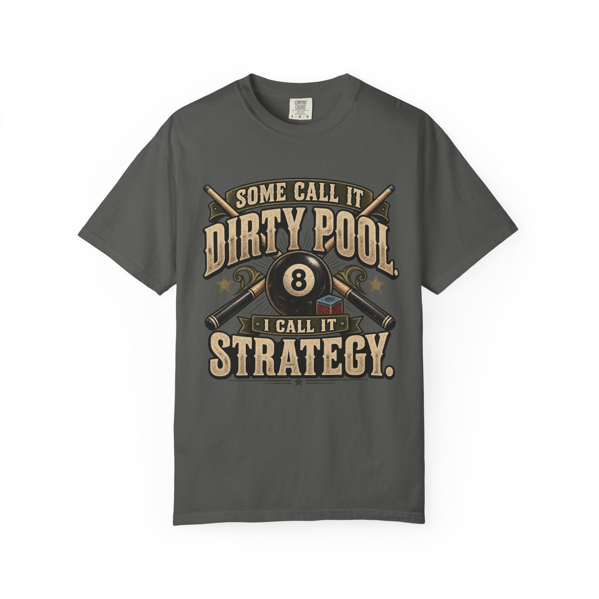 Some Call It Dirty Pool, I Call It Strategy | Retro Billiards T-Shirt