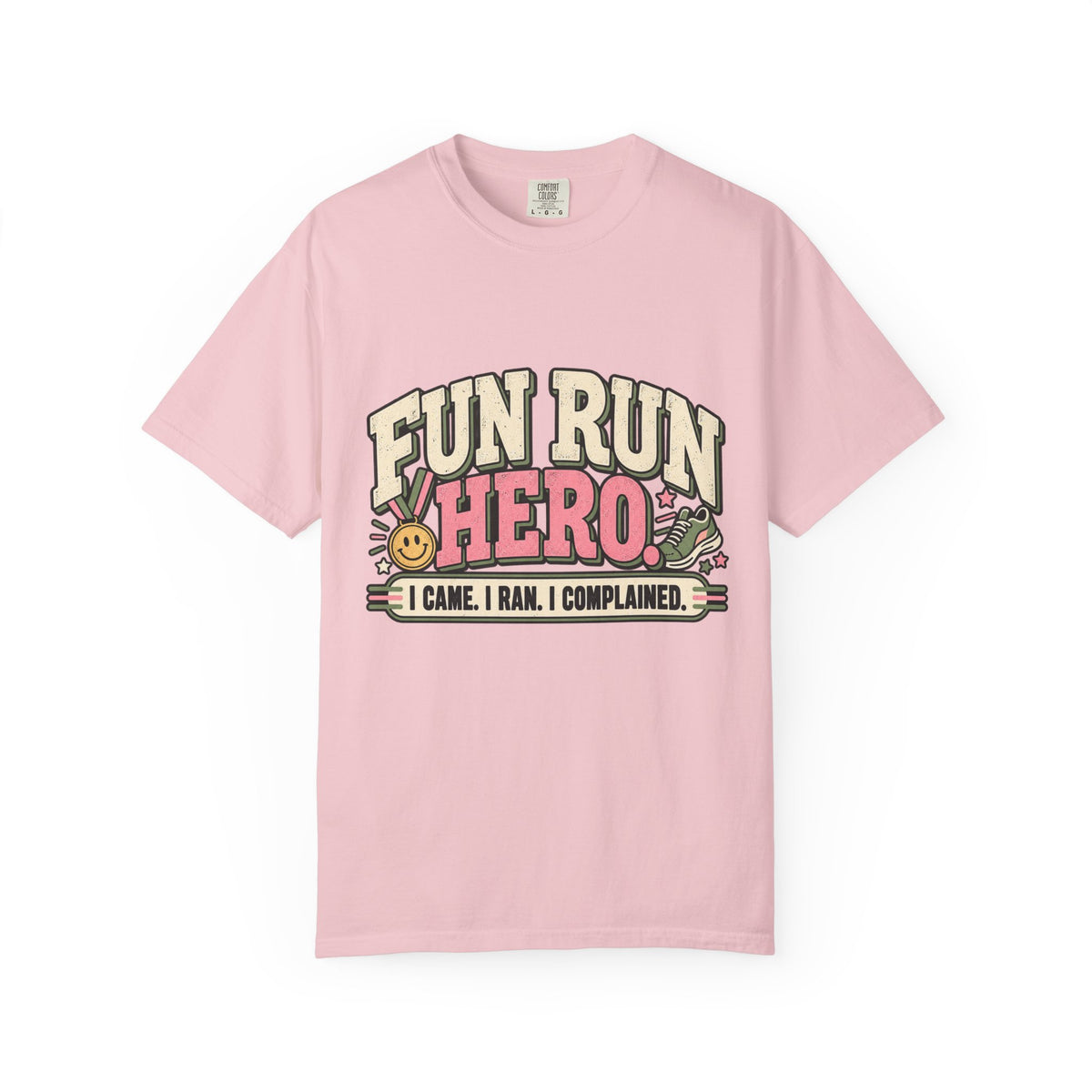 Fun Run Hero Shirt – I Came, I Ran, I Complained Tee