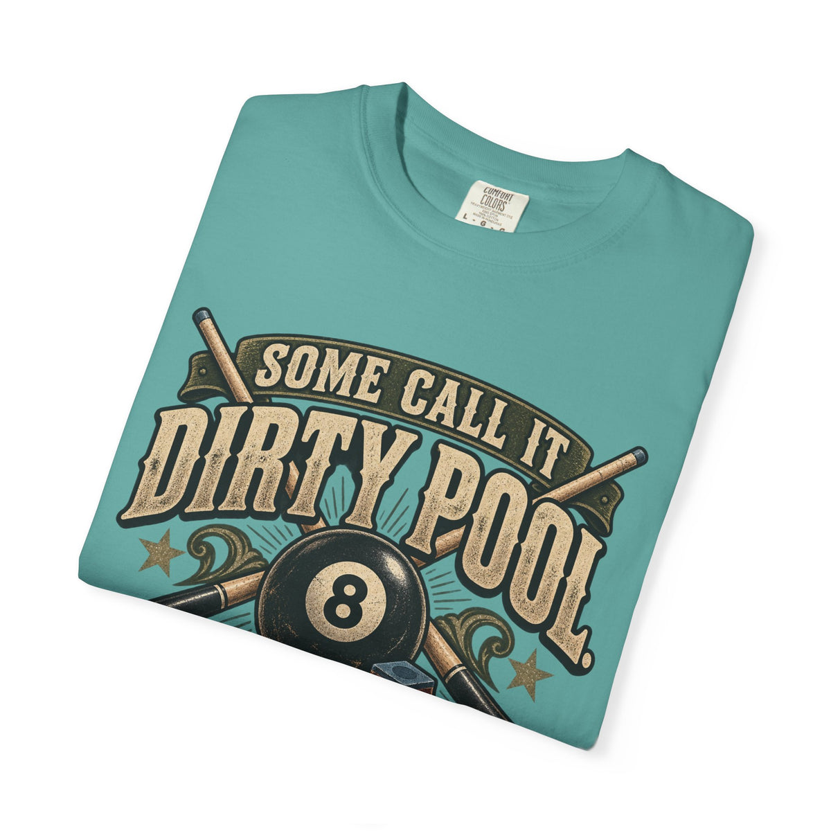 Some Call It Dirty Pool, I Call It Strategy | Retro Billiards T-Shirt