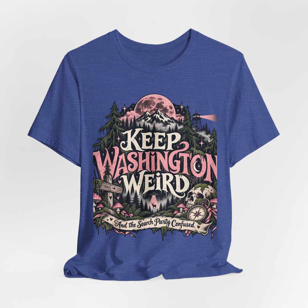 Keep Washington Weird Tee for PNW Cryptid Believers and Forest Wanderers