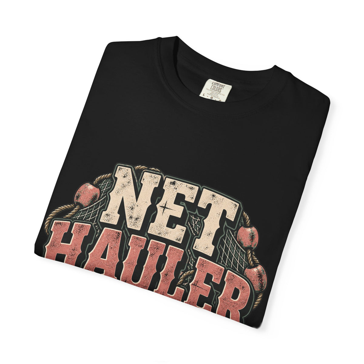 Net Hauler — Strong Back, Bad Ideas Tee