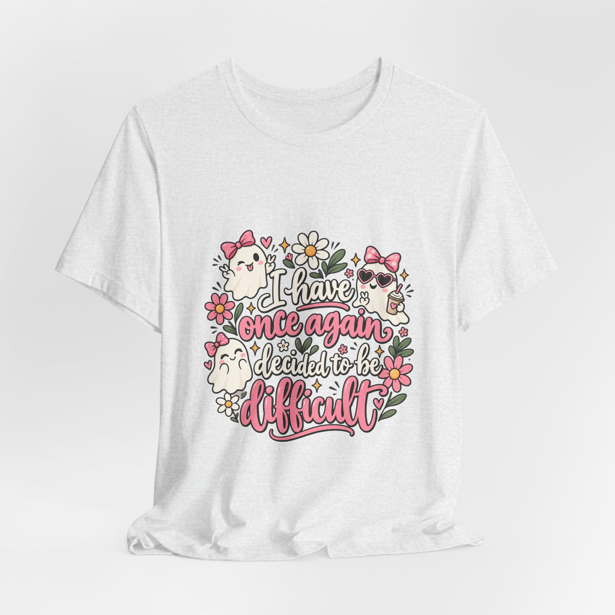 Decided to Be Difficult Ghost Tee
