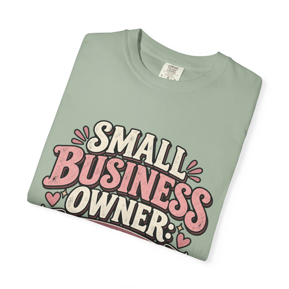 Small Business Owner Shirt – Because Apparently I Hate Free Time Tee
