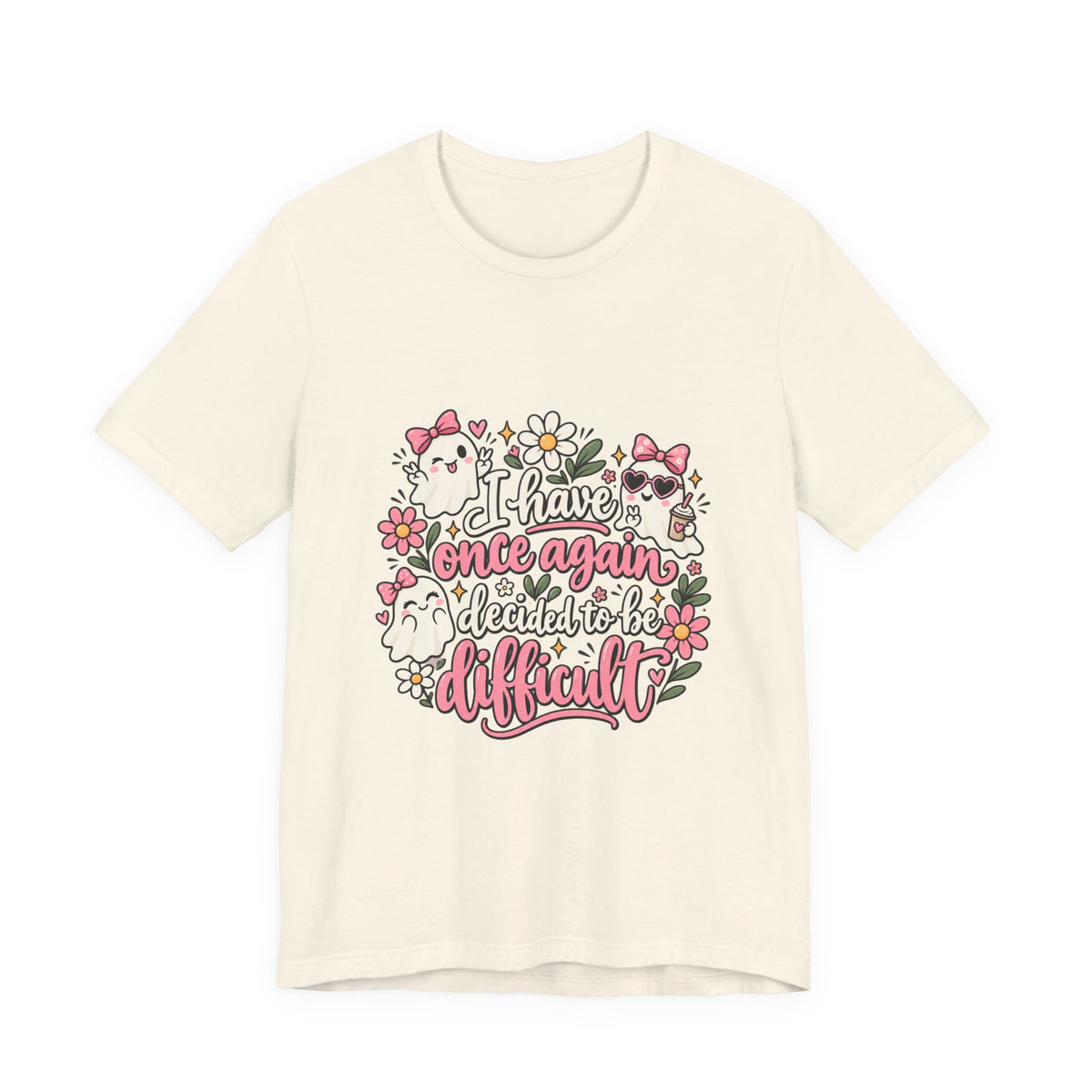 Decided to Be Difficult Ghost Tee