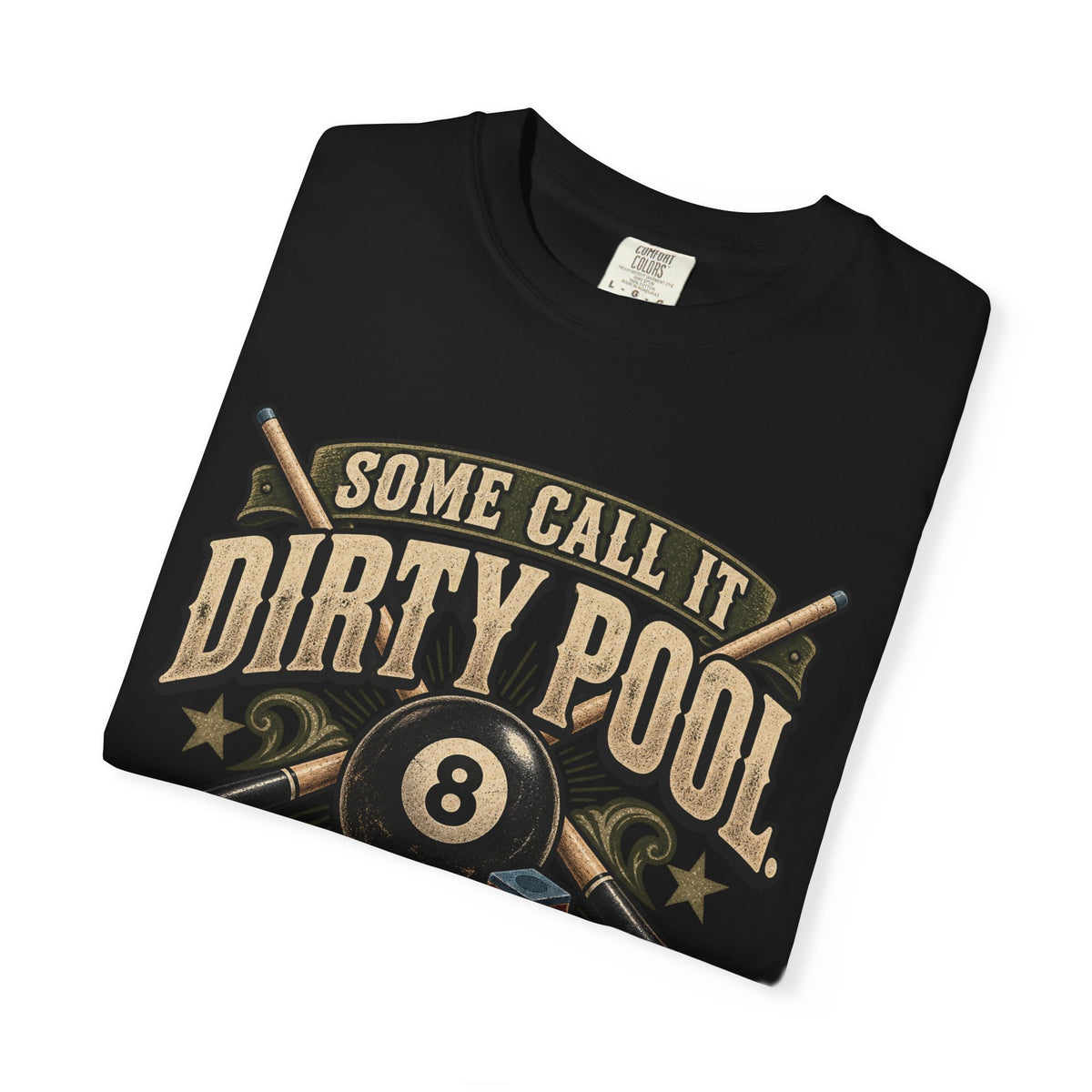 Some Call It Dirty Pool, I Call It Strategy | Retro Billiards T-Shirt