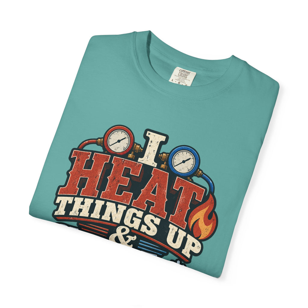 HVAC Hottie — Heat Things Up & Cool Things Down Tee