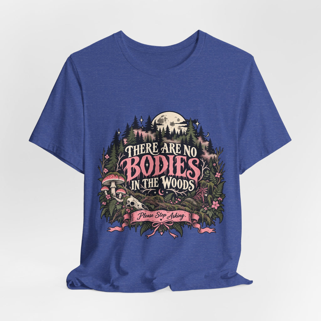 There Are No Bodies In The Woods Black Gothic Forest Graphic Tee