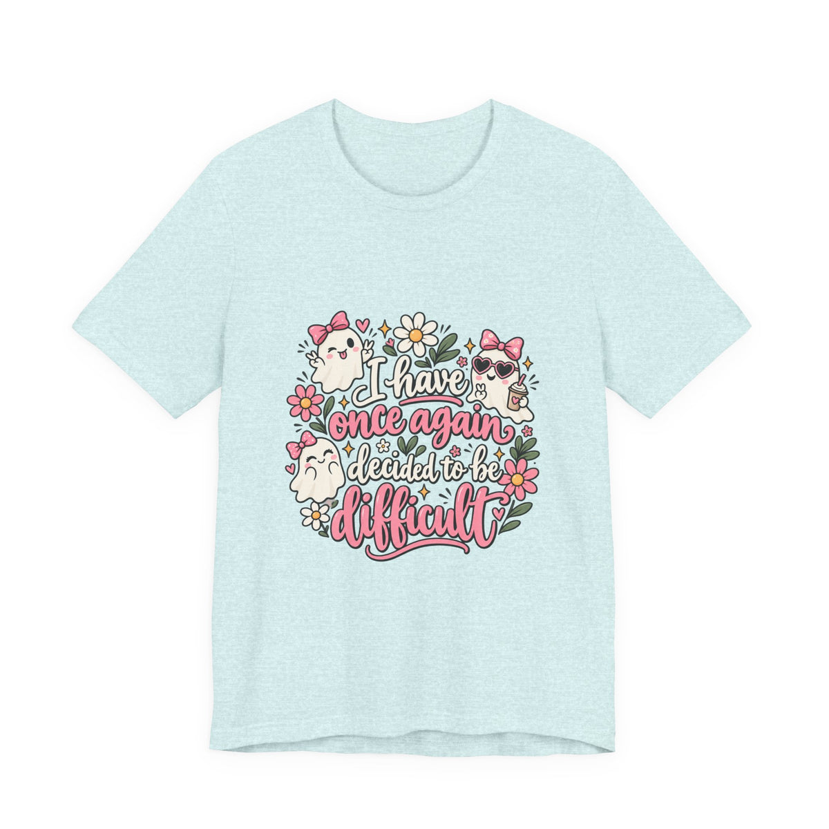 Decided to Be Difficult Ghost Tee