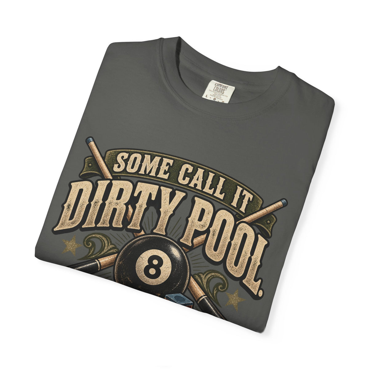 Some Call It Dirty Pool, I Call It Strategy | Retro Billiards T-Shirt