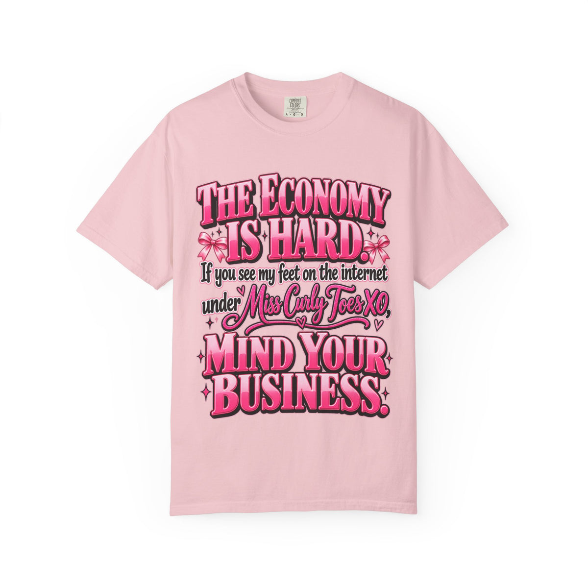 The Economy Is Hard Mind Your Business Coquette Graphic Tee