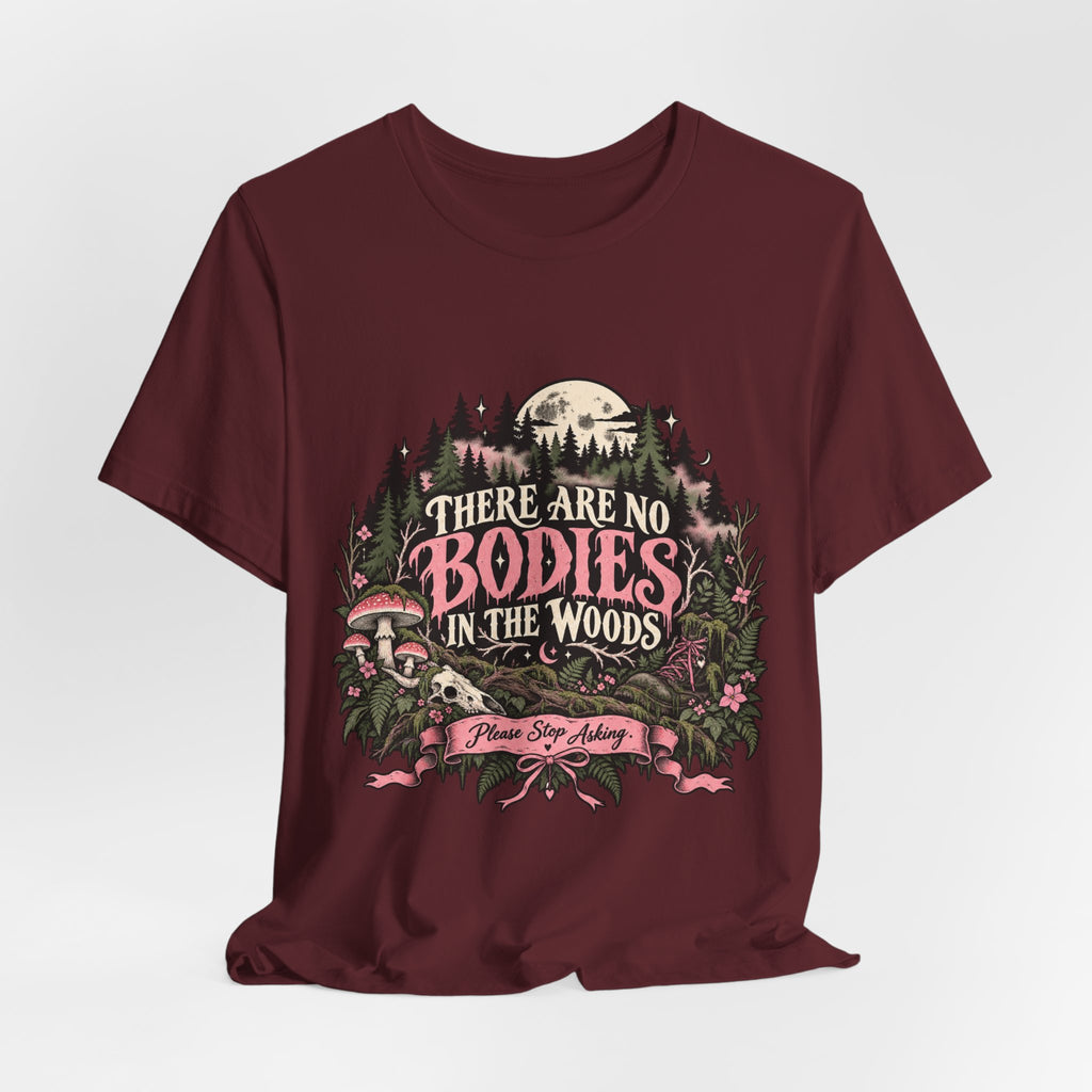 There Are No Bodies In The Woods Black Gothic Forest Graphic Tee