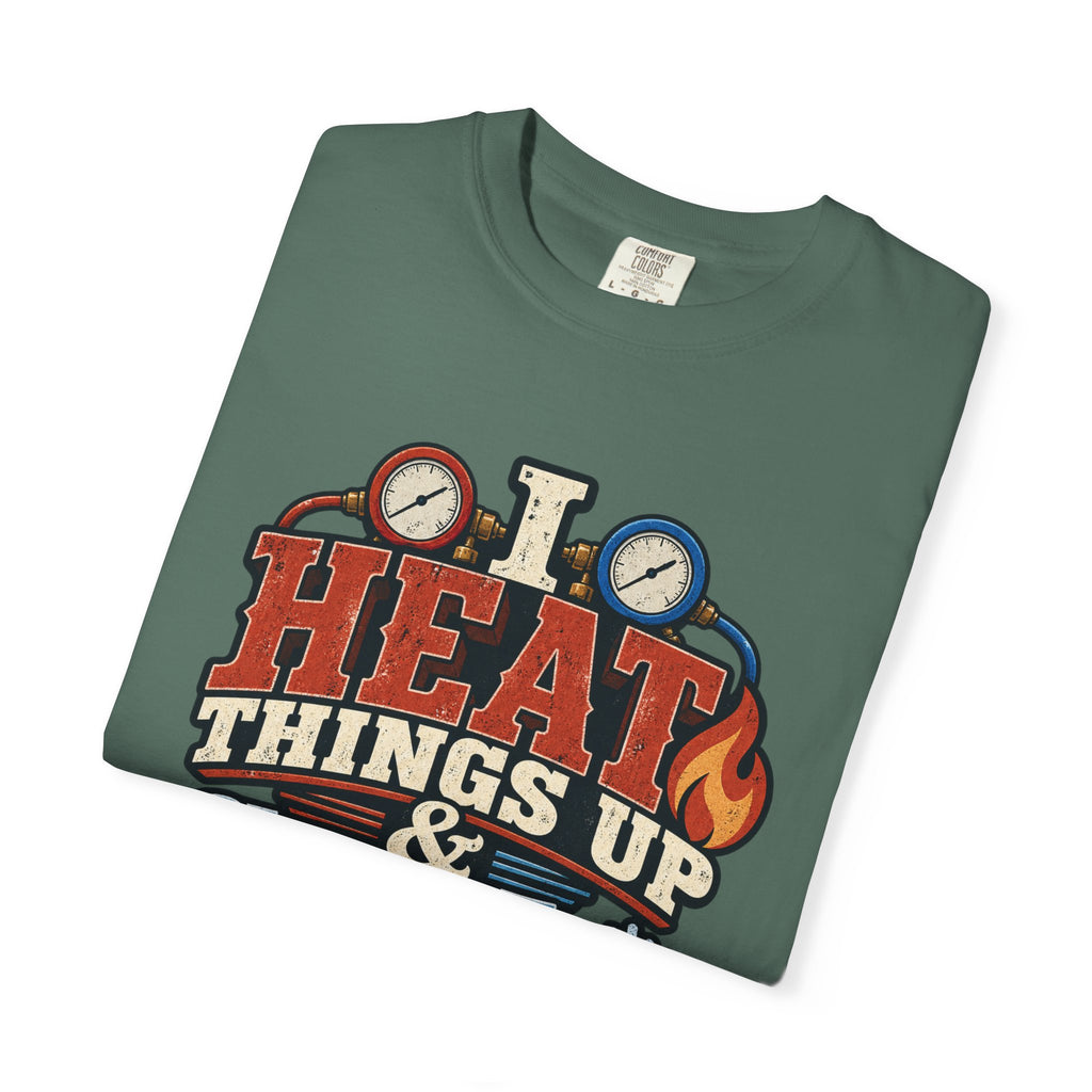 HVAC Hottie — Heat Things Up & Cool Things Down Tee