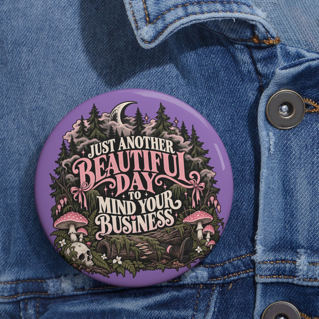 Mind Your Business 3 Inch Witchy Forest Goth Pin Button