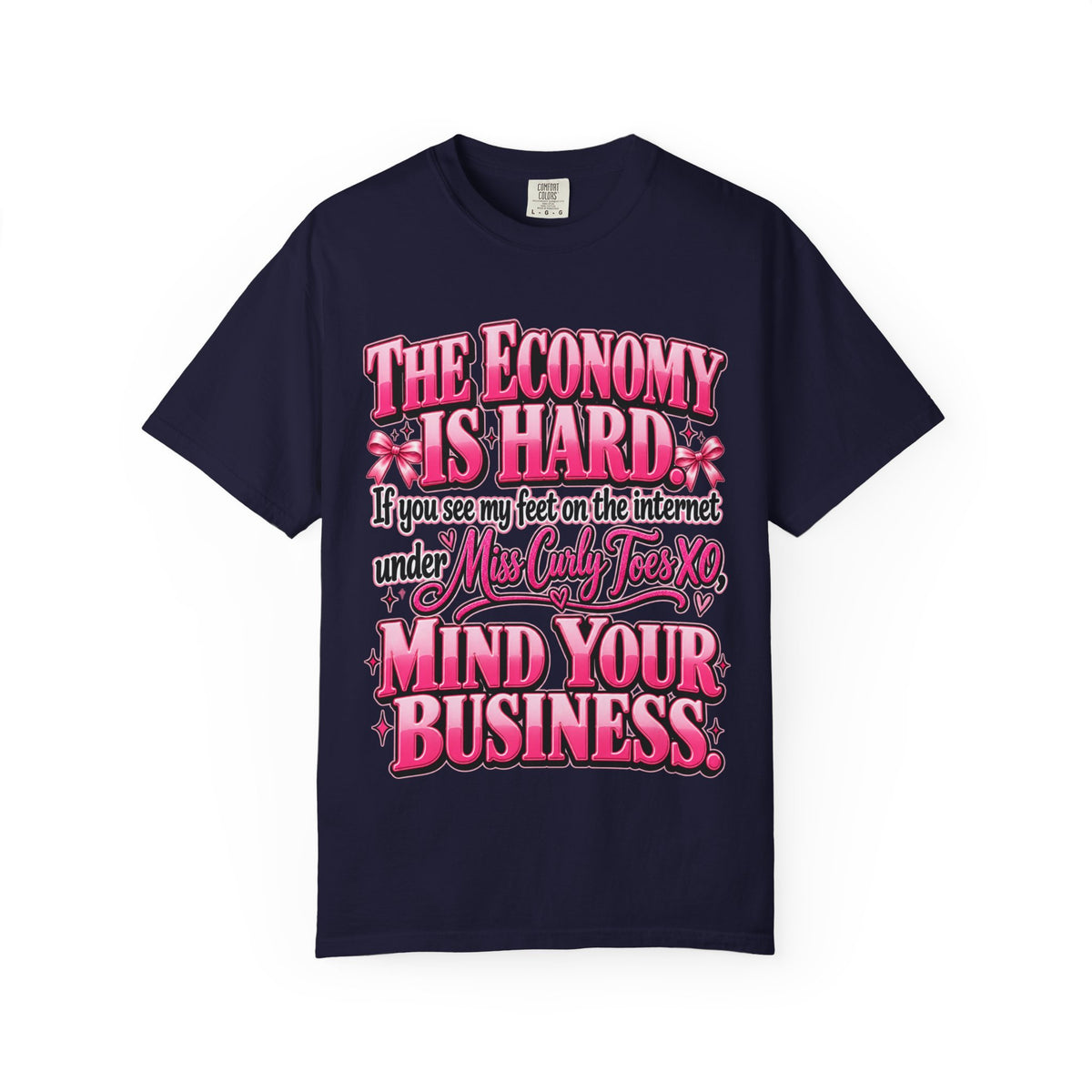 The Economy Is Hard Mind Your Business Coquette Graphic Tee
