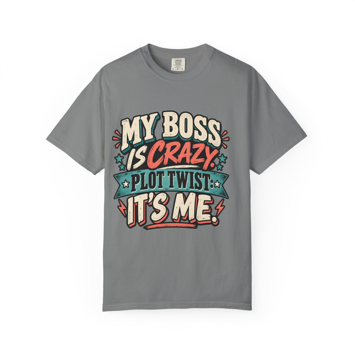 Funny My Boss Is Crazy Plot Twist Its Me Entrepreneur T Shirt