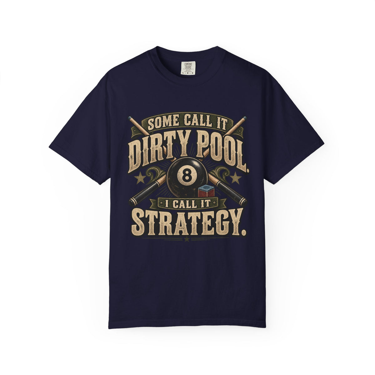 Some Call It Dirty Pool, I Call It Strategy | Retro Billiards T-Shirt
