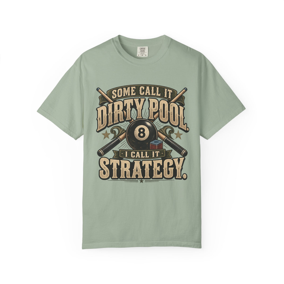 Some Call It Dirty Pool, I Call It Strategy | Retro Billiards T-Shirt