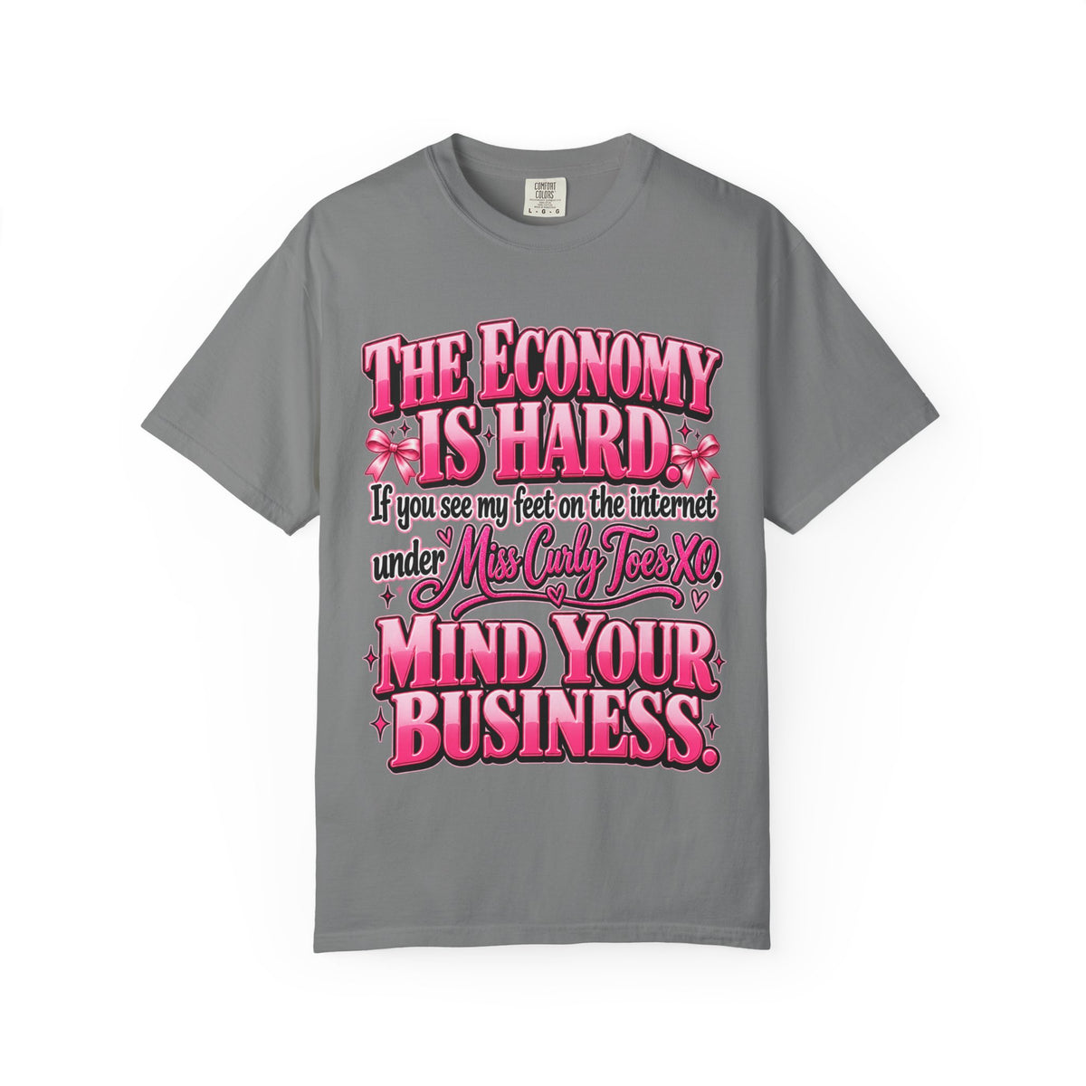 The Economy Is Hard Mind Your Business Coquette Graphic Tee