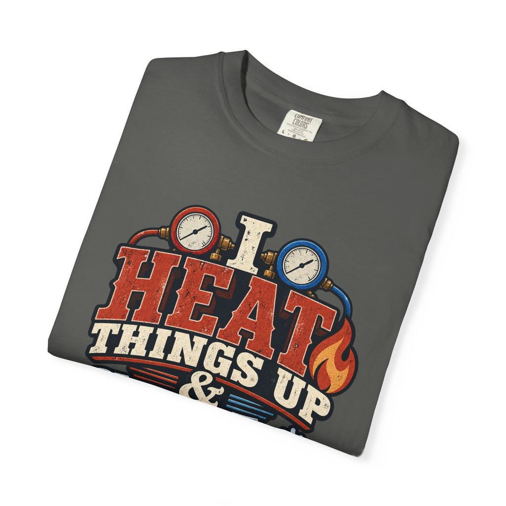 HVAC Hottie — Heat Things Up & Cool Things Down Tee