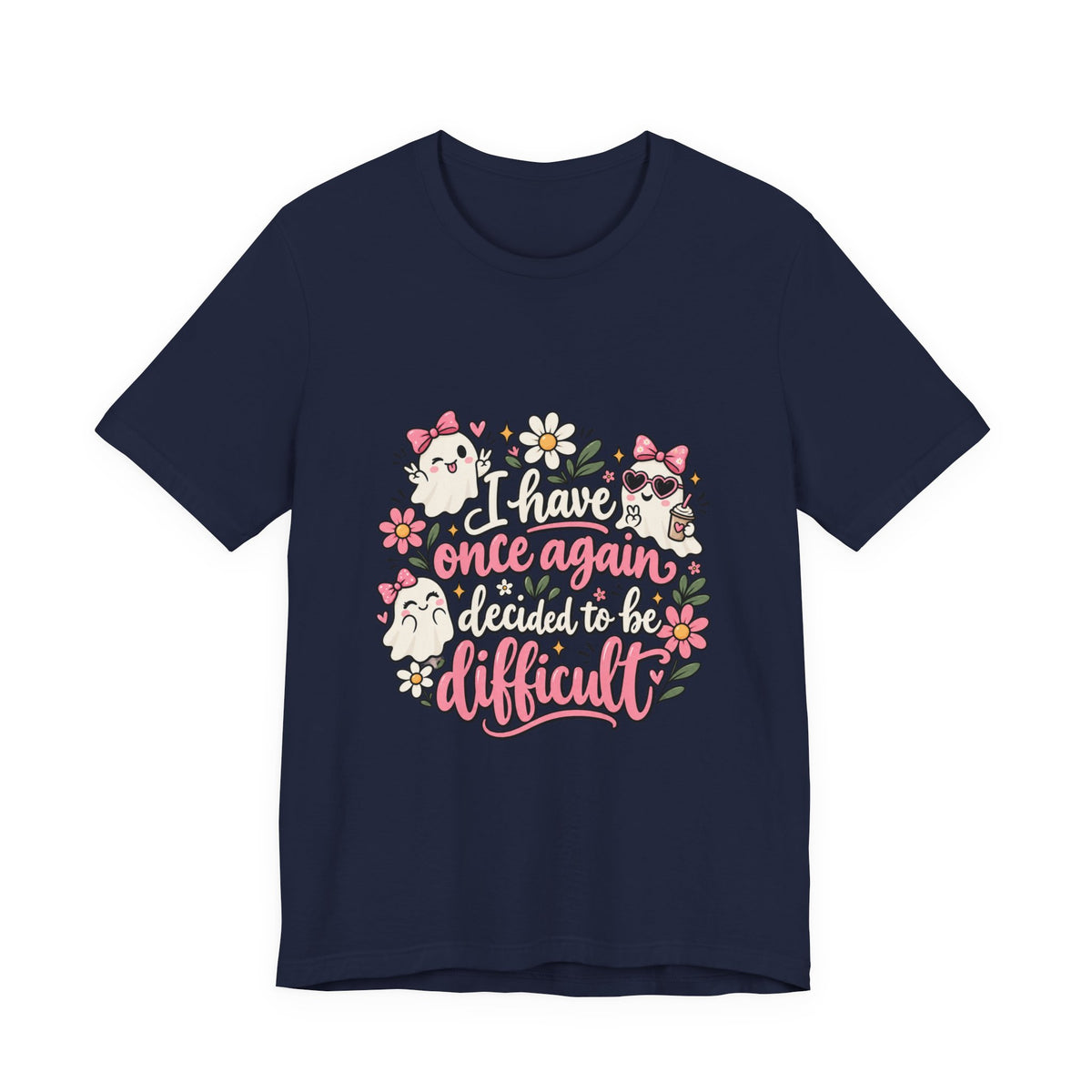 Decided to Be Difficult Ghost Tee