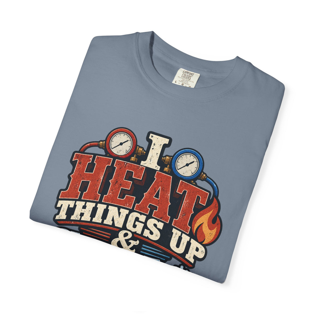 HVAC Hottie — Heat Things Up & Cool Things Down Tee