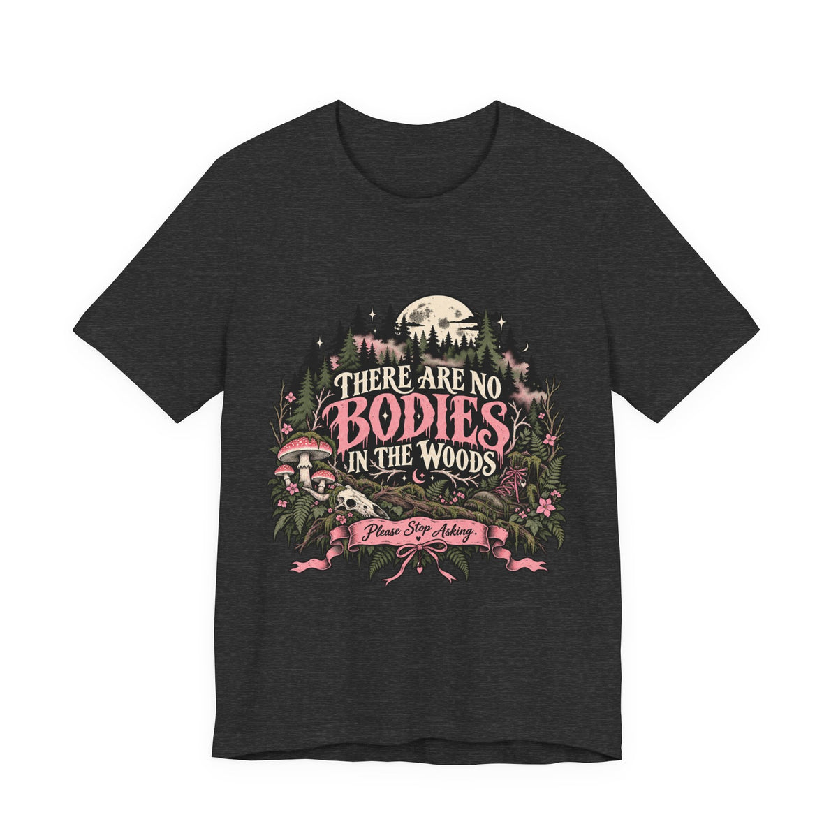 There Are No Bodies In The Woods Black Gothic Forest Graphic Tee