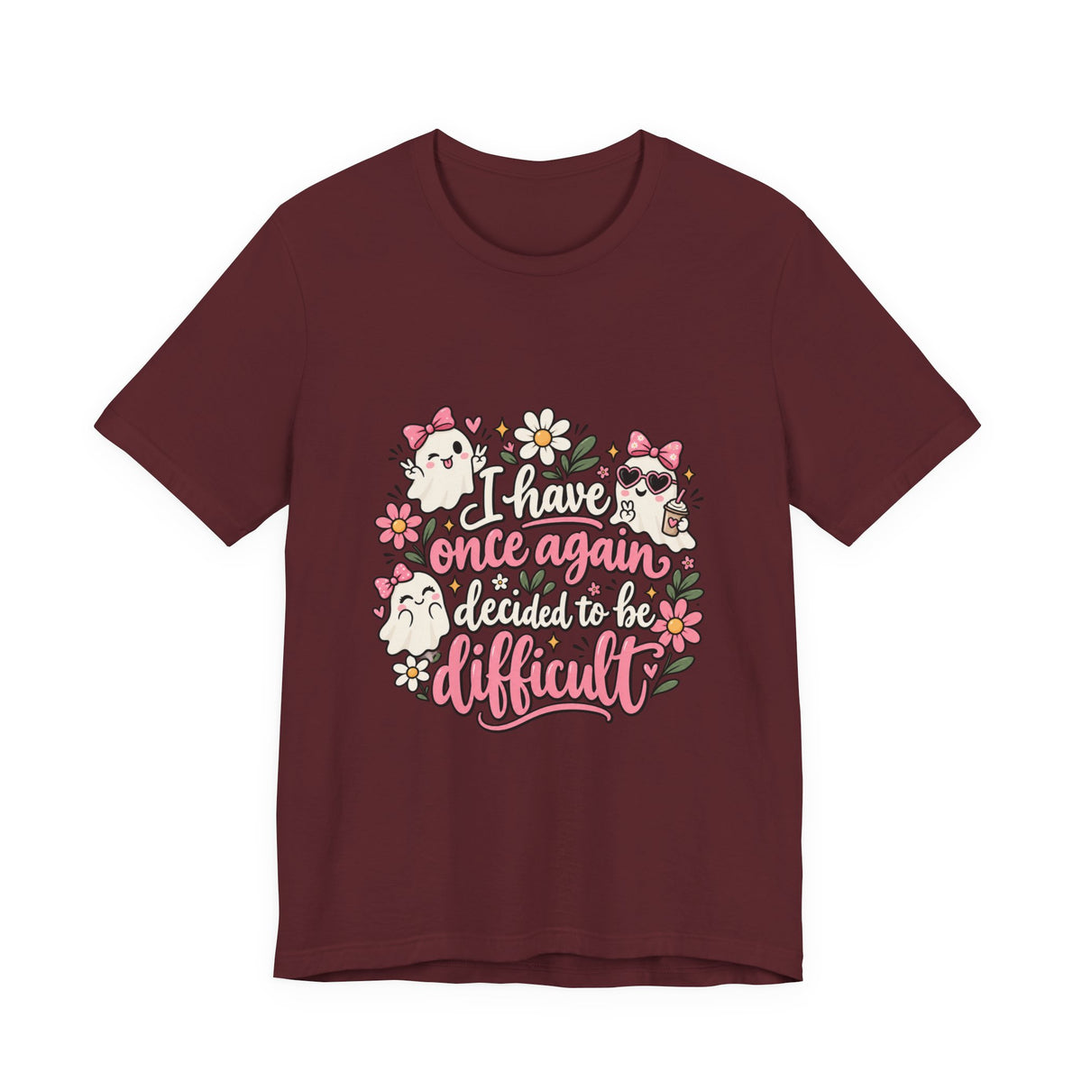 Decided to Be Difficult Ghost Tee
