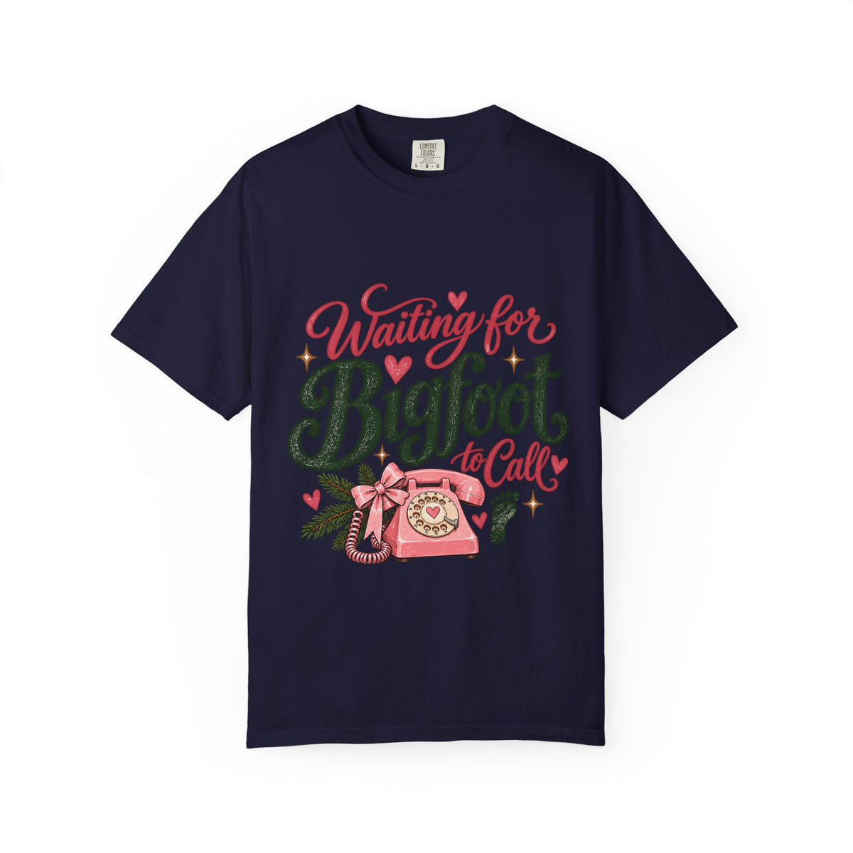 Waiting for Bigfoot to Call Comfort Colors Tee