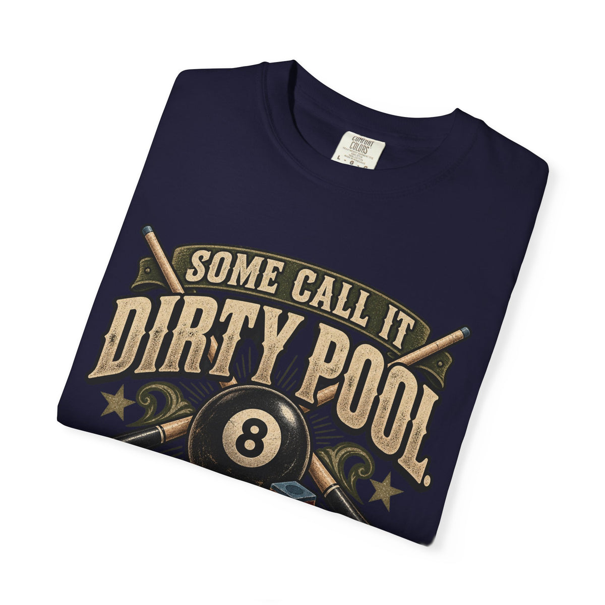 Some Call It Dirty Pool, I Call It Strategy | Retro Billiards T-Shirt