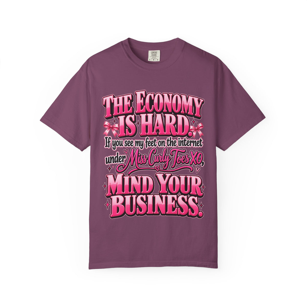 The Economy Is Hard Mind Your Business Coquette Graphic Tee