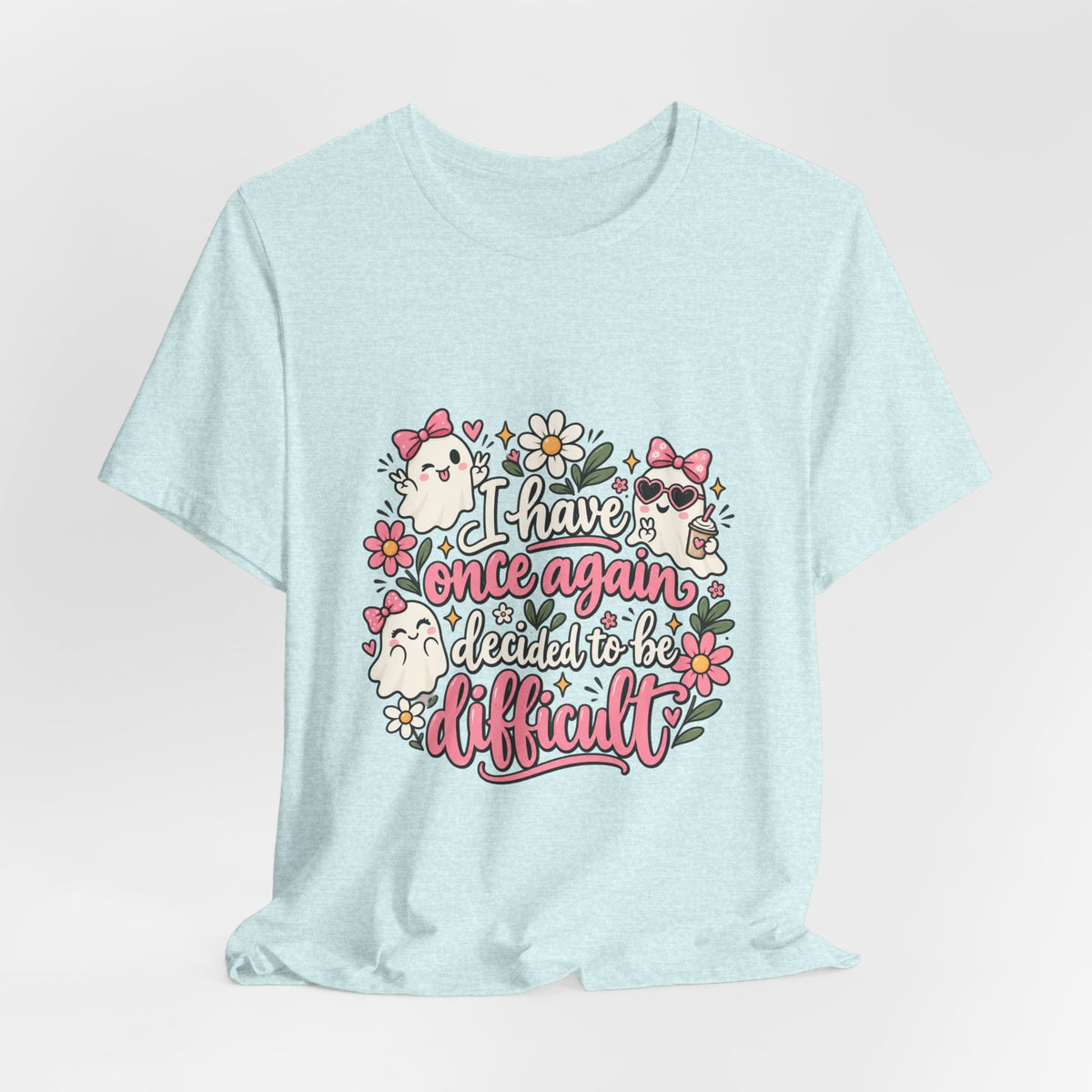 Decided to Be Difficult Ghost Tee