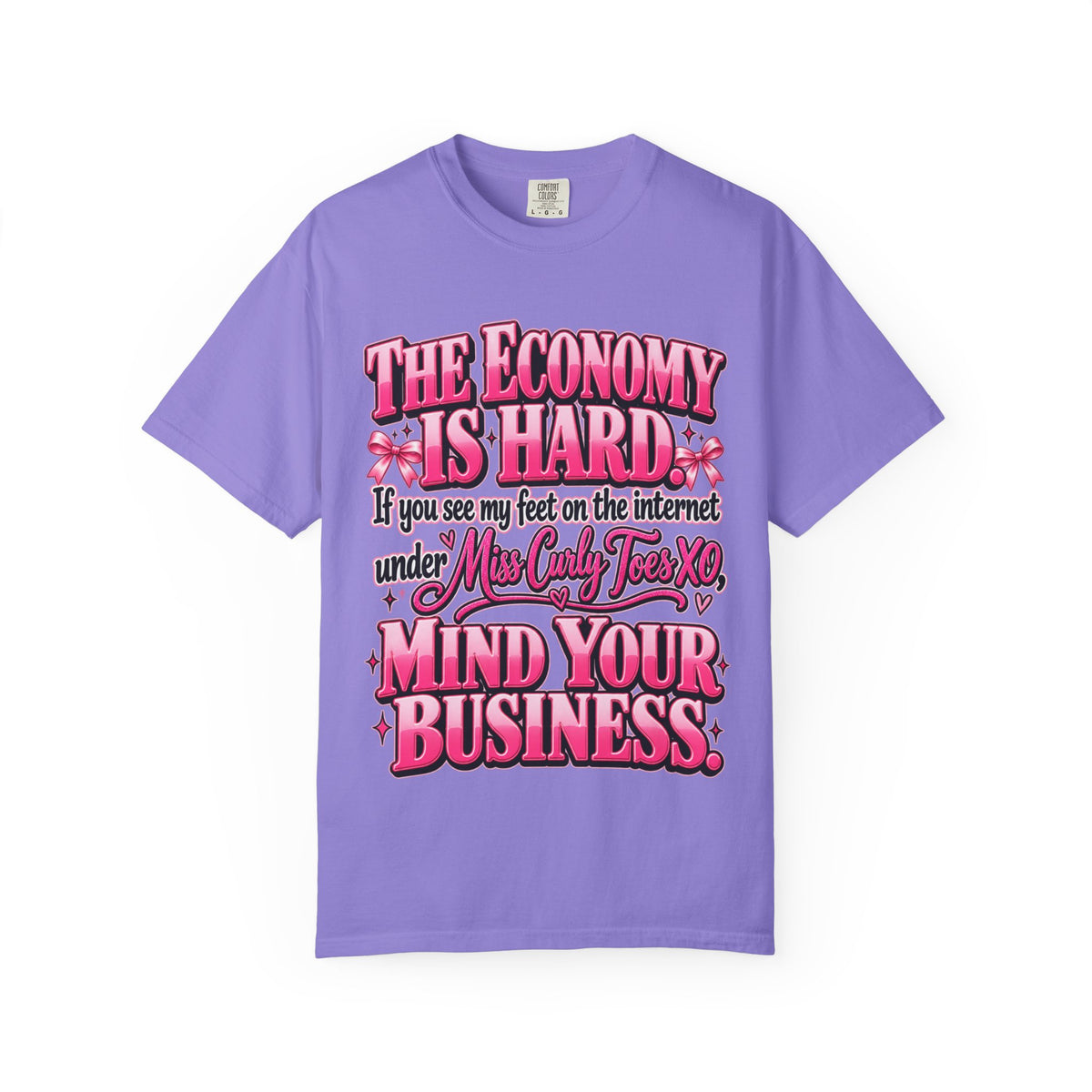 The Economy Is Hard Mind Your Business Coquette Graphic Tee