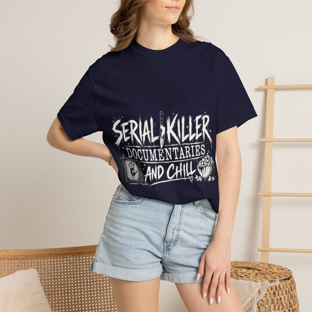 Serial Killer Documentaries and Chill Comfort Colors Tee