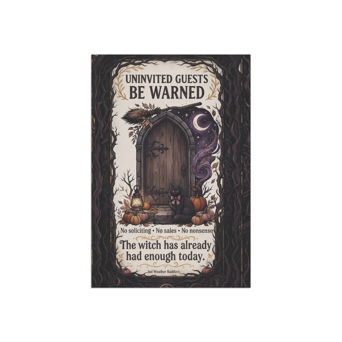Uninvited Guests Be Warned Garden Flag | Funny Witchy No Soliciting Porch Decor