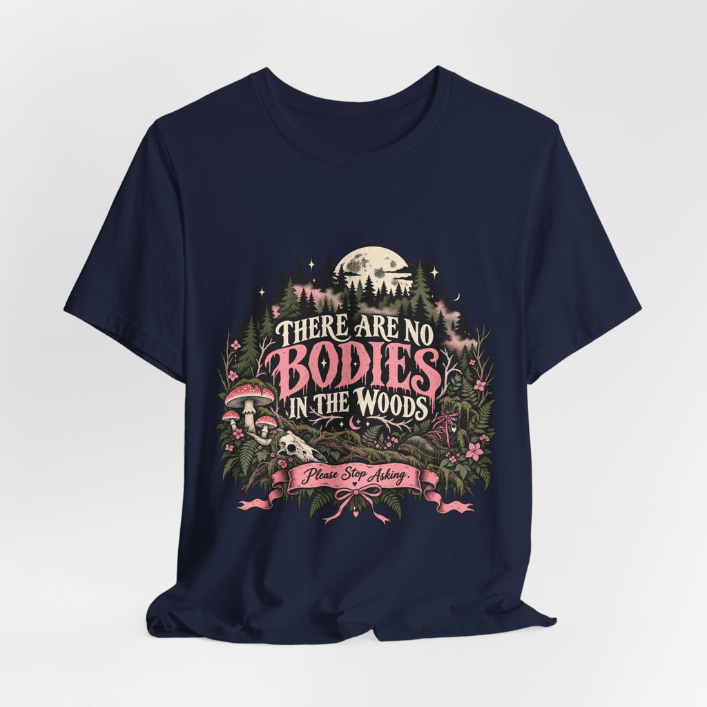 There Are No Bodies In The Woods Black Gothic Forest Graphic Tee