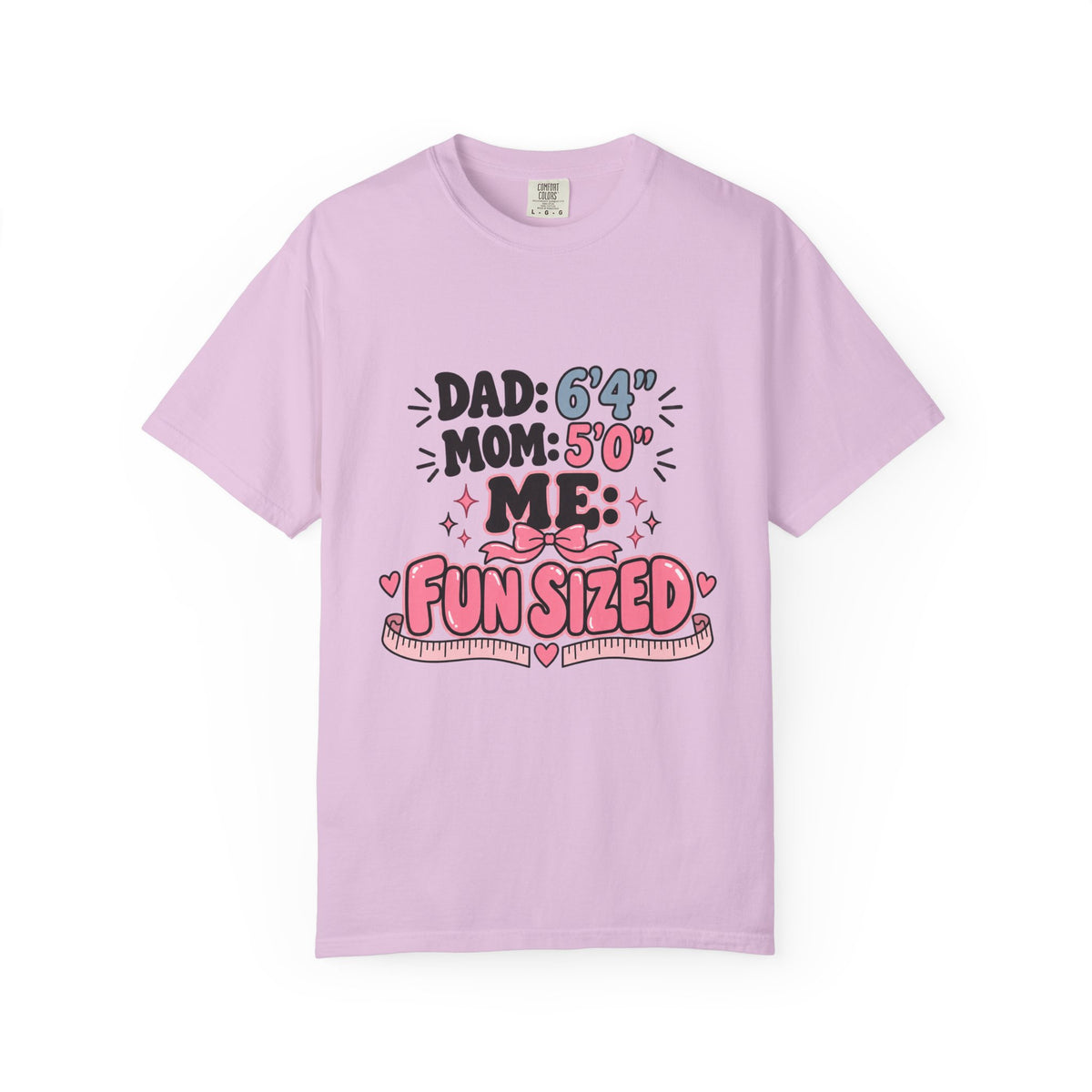 Dad 6’4”, Mom 5’0”, Me: Fun Sized Tee