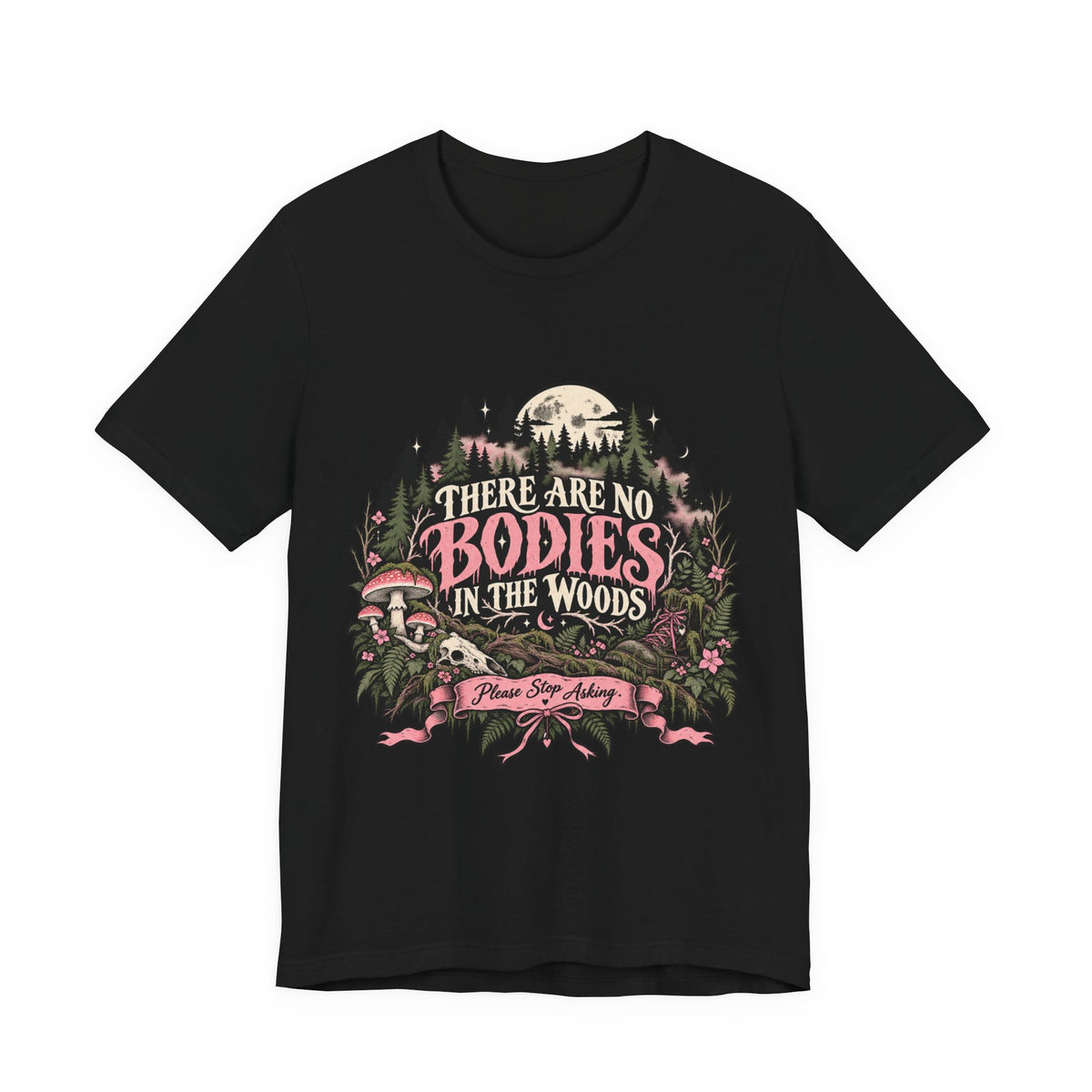 There Are No Bodies In The Woods Black Gothic Forest Graphic Tee