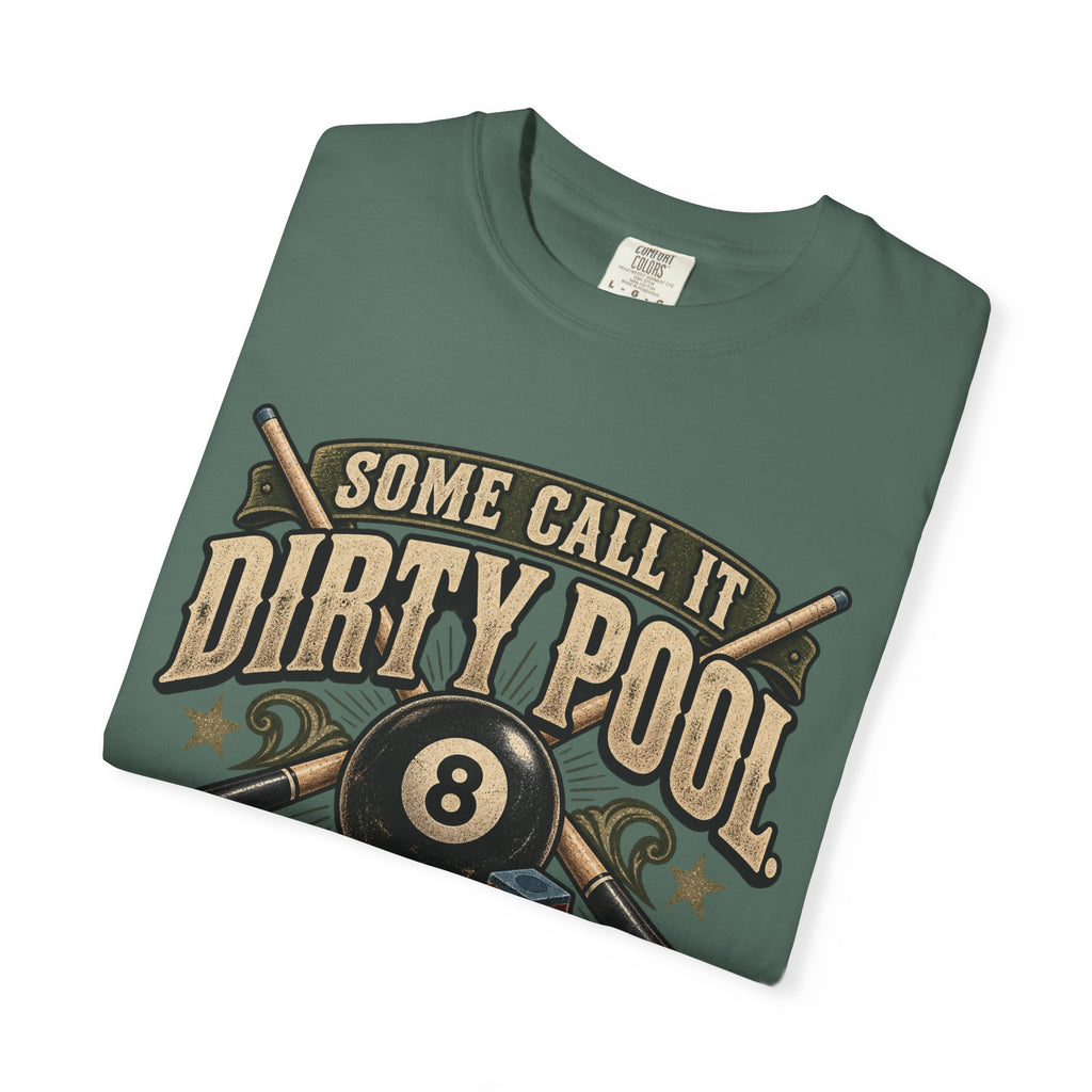 Some Call It Dirty Pool, I Call It Strategy | Retro Billiards T-Shirt